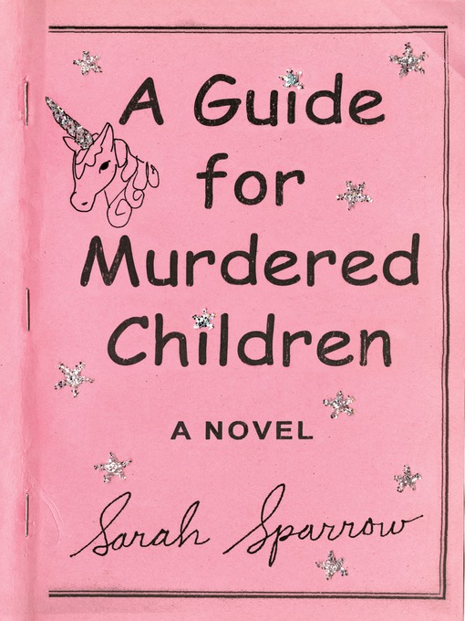 Title details for A Guide for Murdered Children by Sarah Sparrow - Available